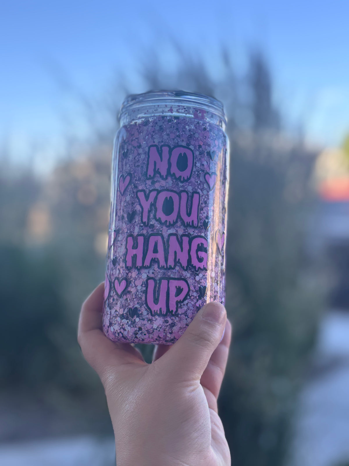 No, you hang up Tumbler